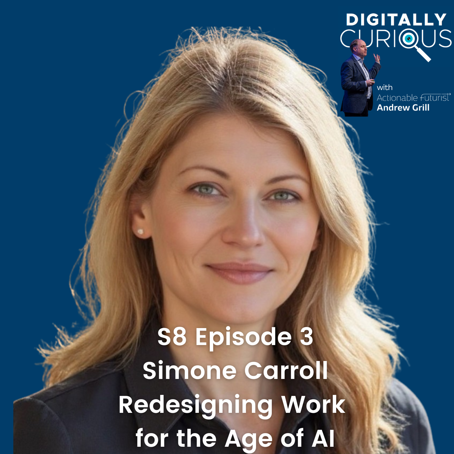 Portrait of a smiling blonde woman against a blue background, on a podcast cover for Digitally Curious featuring Episode 3 with Simone Carroll.